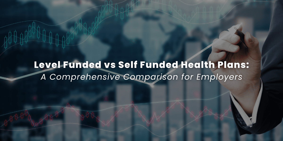 Level Funded vs Self Funded
